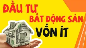 Đầu tư bất động sản với ít vốn: 8+ chiến lược thông minh cho người mới bắt đầu